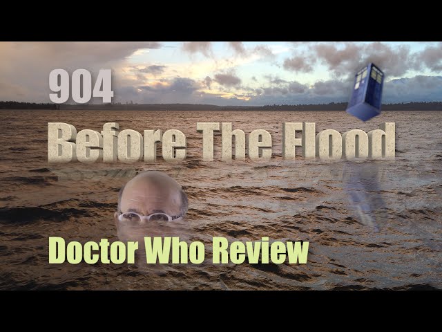 Before the Flood (Review) | S9 E4 Doctor Who