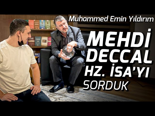 Mehdi, Deccal ve İsa (as)'ı Sorduk - Muhammed Emin Yıldırım l Sözler Köşkü