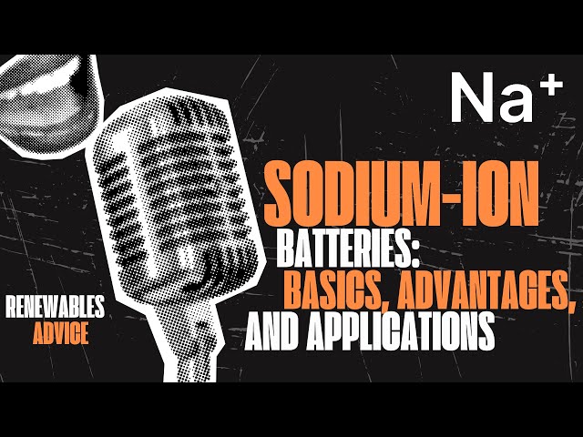 Sodium-Ion Batteries Explained: The Sustainable Future of Energy Storage! - Podcast Chat