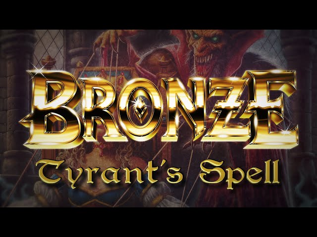 Bronze - Tyrant's Spell (Lyric Video)