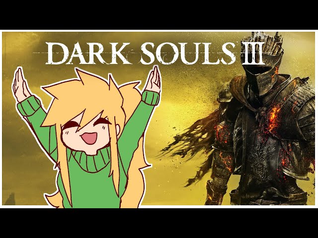 Finally Starting Dark Souls 3