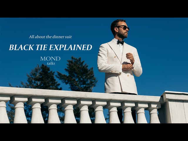 Black-Tie explained | All about the dinner suit | MOND TALKS